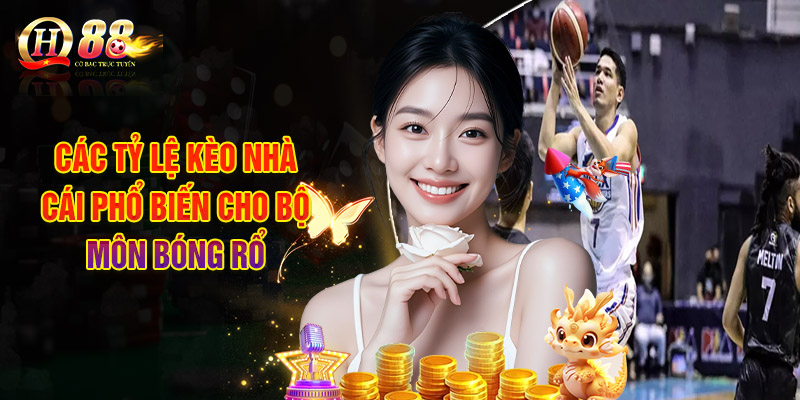 Cá Cược Bóng Rổ - Tỷ Lệ Kèo Đa Dạng Đổi Thưởng An Toàn 3 Các Tỷ Lệ Kèo Nhà Cái Phổ Biến Cho Bộ Môn Bóng Rổ