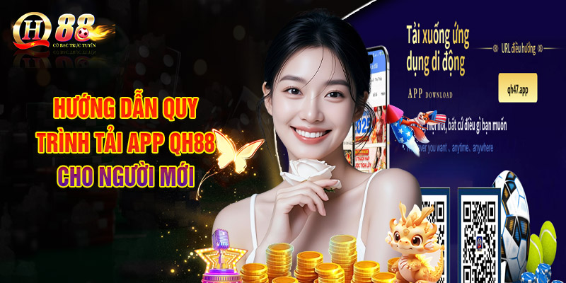 Tải App QH88 - Hướng Dẫn Cách Cài Đặt Ứng Dụng Chi Tiết 2 Hướng Dẫn Chi Tiết Quy Trình Tải App QH88 Cho Người Mới