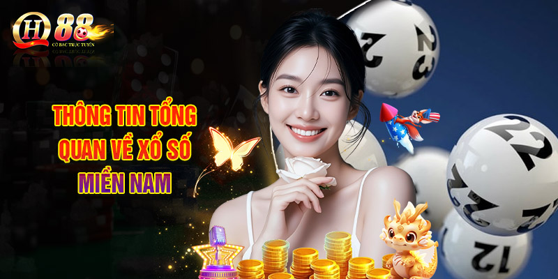 Thông Tin Tổng Quan Về Xổ Số Miền Nam