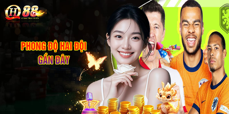 Nhận Định Bóng Đá, Đọc Tỷ Lệ Soi Kèo Ba Lan - Hà Lan 15/11 02:45 2 Phong Độ Hai Đội Gần Đây