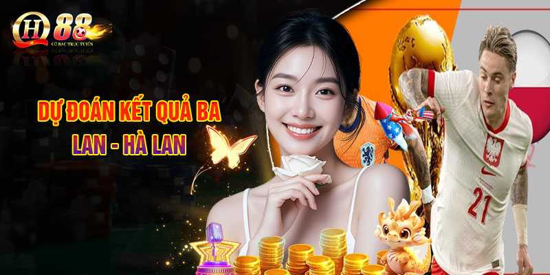 Nhận Định Bóng Đá, Đọc Tỷ Lệ Soi Kèo Ba Lan - Hà Lan 15/11 02:45 3 Dự Đoán Kết Quả Ba Lan - Hà Lan