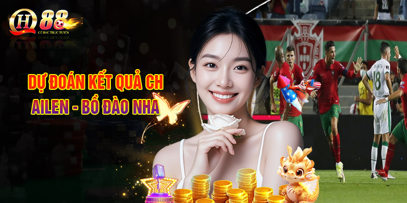 Nhận Định Ailen - Bồ Đào Nha, Vòng Loại World Cup 2026 3 Dự Đoán Kết Quả CH Ailen - Bồ Đào Nha