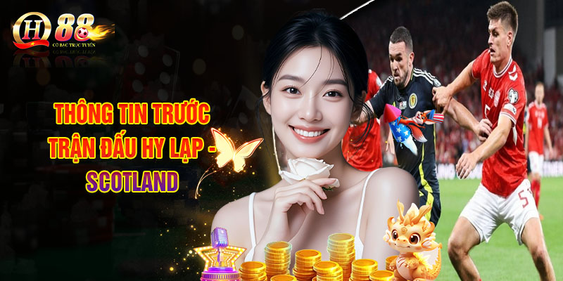 Tỷ Lệ Soi Kèo Hy Lạp - Scotland, Nhận Định Bóng Đá World Cup 2026 1 Thông Tin Trước Trận Đấu Hy Lạp - Scotland