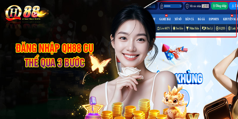 Đăng Nhập QH88 Cụ Thể Qua 3 Bước