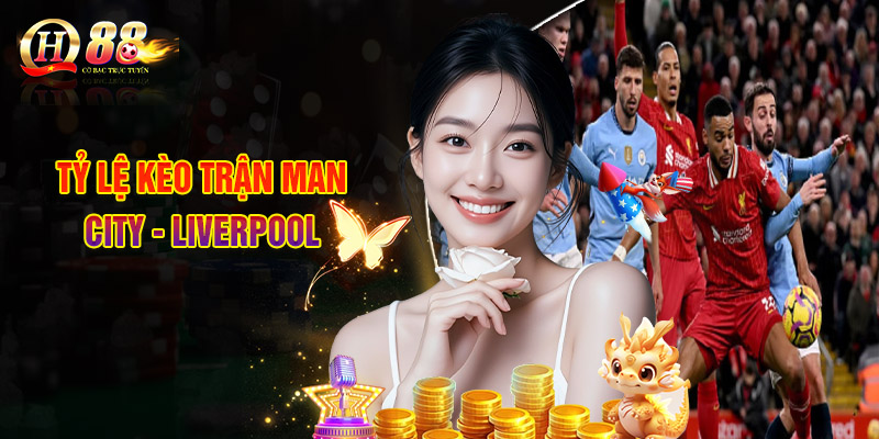 Nhận Định ManCity vs Liverpool - Bùng Nổ Bàn Thắng Tại Etihad 3 Tỷ Lệ Kèo Trận Man City - Liverpool
